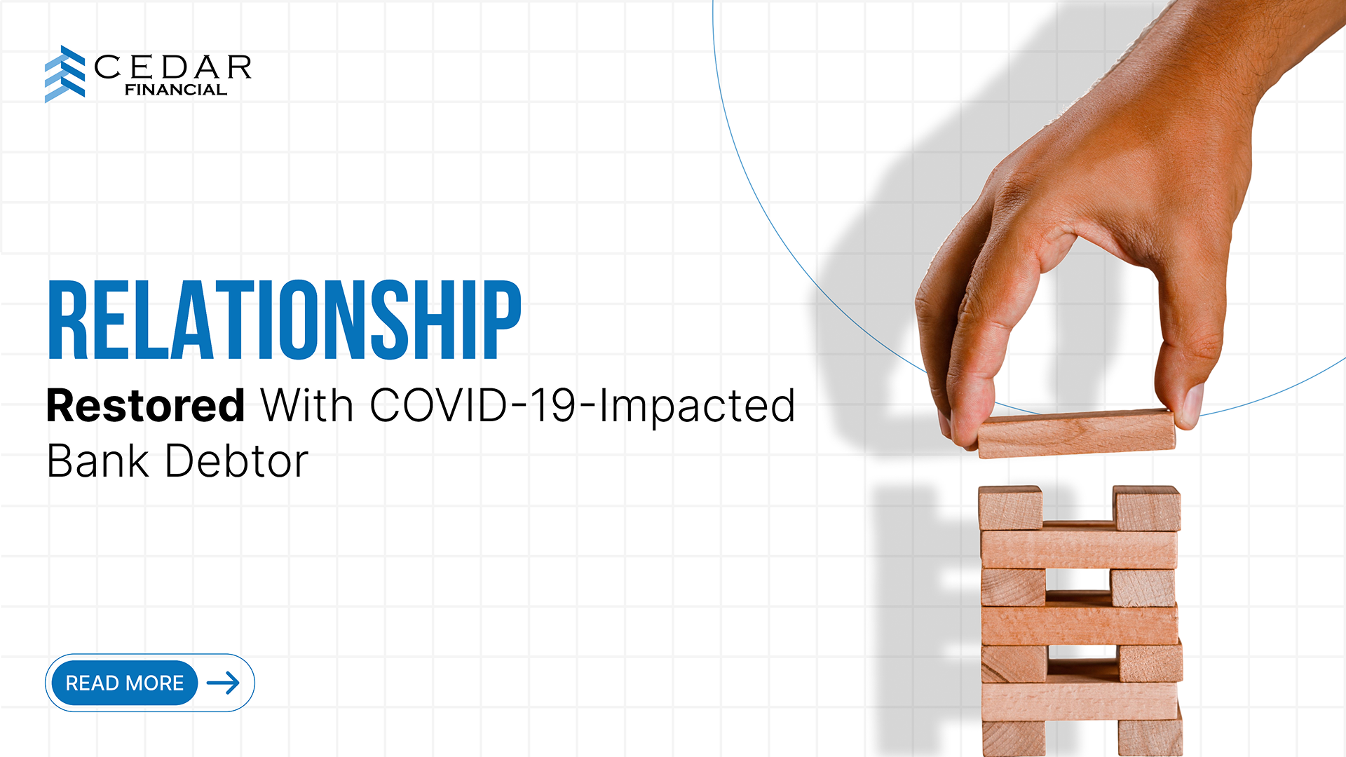 Relationship Restored With COVID-19-Impacted Bank Debtor