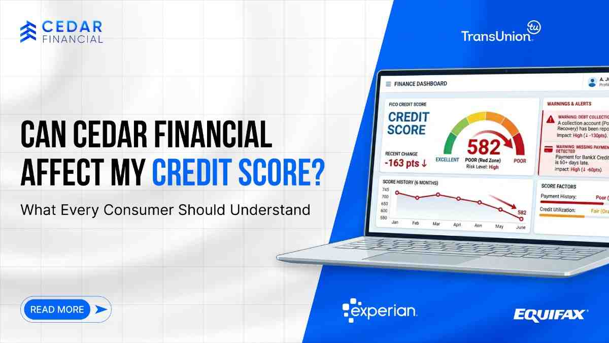 Can Cedar Financial Affect My Credit Score What Every Consumer Should Understand